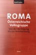 Rudolf Sarközi: Roma - Österreichische Volksgruppe - Von der Verfolgung bis zur Anerkennung