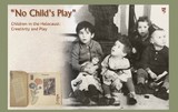 Ausstellung „No child´s Play – kein Kinderspiel“