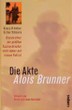 Die Akte B. Alois Brunner – Die Geschichte eines Massenmörders