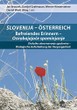 Buchpräsentation: SLOVENIJA | ÖSTERREICH: Befreiendes Erinnern – Osvobajajoče spominjanje