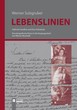 Lebenslinien. Jüdische Familien und ihre Schicksale. Eine biografische Reise in die Vergangenheit von Wiener Neustadt