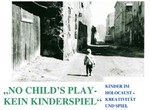 "No Child's play - Kein Kinderspiel"