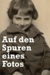 Ausstellung: Auf den Spuren eines Fotos