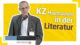 "Kitsch und Kunst. Das KZ Mauthausen in der Literatur"
