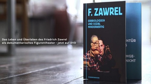 Figurentheater: "F. Zawrel: Erbbiologisch und sozial minderwertig"