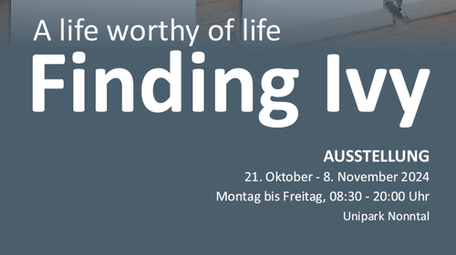 Ausstellung: Finding Ivy. A life worthy of life