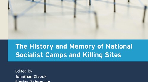 Buchpräsentation: From Centre to Periphery and Beyond: The History and Memory of National Socialist Camps and Killing Sites