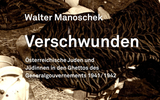 Buchpräsentation: "Verschwunden. Österreichische Juden und Jüdinnen in den Ghettos des Generalgouvernements 1941/1942"