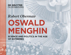 Zeitgeschichte goes Public: „Oswald Menghin. Wissenschaft und Politik im Zeitalter der Extreme“