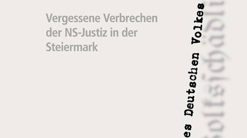 Neuerscheinung: Heimo Halbrainer. Todesurteile. Vergessene Verbrechen der NS-Justiz in der Steiermark.