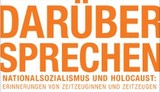 Wanderausstellung: Darüber sprechen. Nationalsozialismus und Holocaust: Erinnerungen von Zeitzeuginnen und Zeitzeugen.