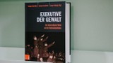 Buchpräsentation: Exekutive der Gewalt