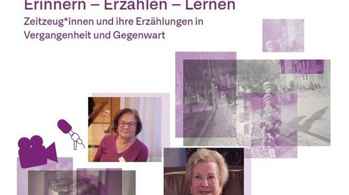 „Erinnern – Erzählen – Lernen“: Ein Lernmaterial zu ZeitzeugInnen und ihren Erzählungen in Vergangenheit und Gegenwart