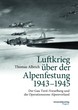 Buch Thomas Albrich: Luftkrieg über der Alpenfestung 1943-1945