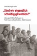 Buch über die Bund-Deutscher-Mädel-Generation: "Sind wir eigentlich schuldig geworden?" von Claudia Rauchegger-Fischer