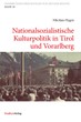Neuerscheinung: "Nationalsozialistische Kulturpolitik in Tirol und Vorarlberg“