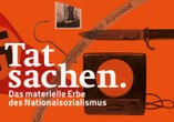 Ausstellungseröffnung: "Tatsachen. Das materielle Erbe des Nationalsozialismus"
