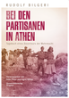 Buchpräsentation: "Peter Pirker, Ingrid Böhler (Hg.): Rudolf Bilgeri, Bei den Partisanen in Athen. Tagebuch eines Deserteurs der Wehrmacht"