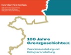 Ausstellung: border(hi)stories - 100 Jahre Grenzgeschichte(n)