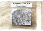 Ausstellung / Graphic Novel: "Der Sprung aus der Straßenbahn"