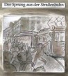 Ausstellung / Graphic Novel: "Der Sprung aus der Straßenbahn"