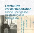 Ausstellung 2020: Letzte Orte vor der Deportation