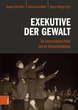 Buchpräsentation: Exekutive der Gewalt. Die österreichische Polizei und der Nationalsozialismus