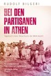 Buchpräsentation. Rudolf Bilgeri: Bei den Partisanen in Athen. Tagebuch eines Deserteurs in der Wehrmacht