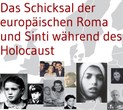 Lernwebsite: Das Schicksal der europäischen Roma/Romnija und Sinti/Sintizze während des Holocaust