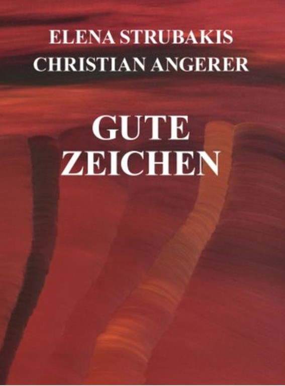 "Gute Zeichen" ein Buch von Christian Angerer und Elena Strubakis.