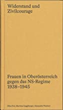 Frauen in Oberösterreich gegen das NS-Regime 1938–1945