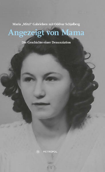 Cover des Buches "Angezeigt von Mama" über Maria Gabrielsen