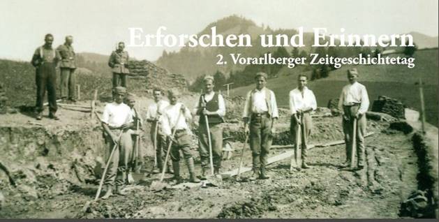 Der 2. Vorarlberger Zeitgeschichtetag steht unter dem Motto "Erforschen und Erinnern"