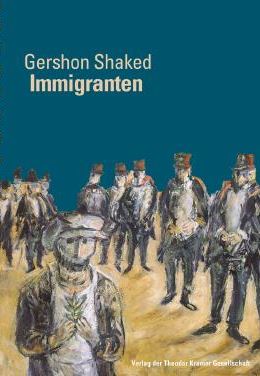 Cover des Buches "Immigranten" von Gershom Shaked