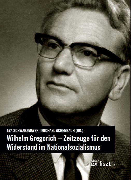Wilhelm-Gregorich---Zeitzeuge-für-den-Widerstand-im-Nationalsozialismus.png