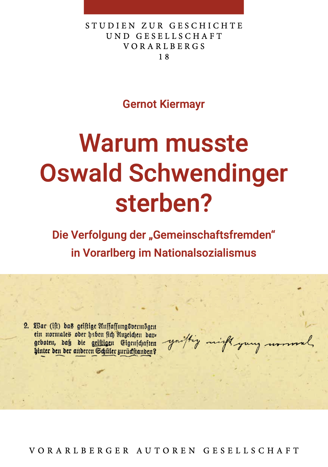 Studien zur Geschichte und Gesellschaft Vorarlbergs, Bd. 18, Hg: Vorarlberger Autoren Gesellschaft, Bregenz 2023. (Quelle: Vorarlberger Autoren Gesellschaft)