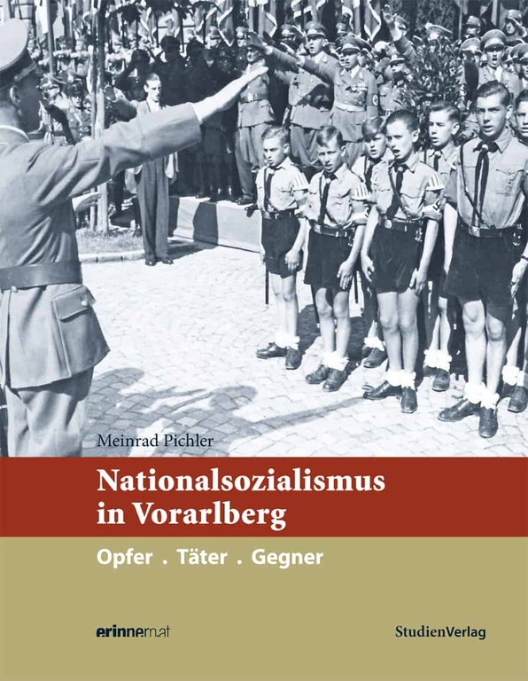 Das Jugendsachbuch "Nationalsozialismus in Vorarlberg" verfasst von Meinrad Pichler, herausgegeben von Horst Schreiber