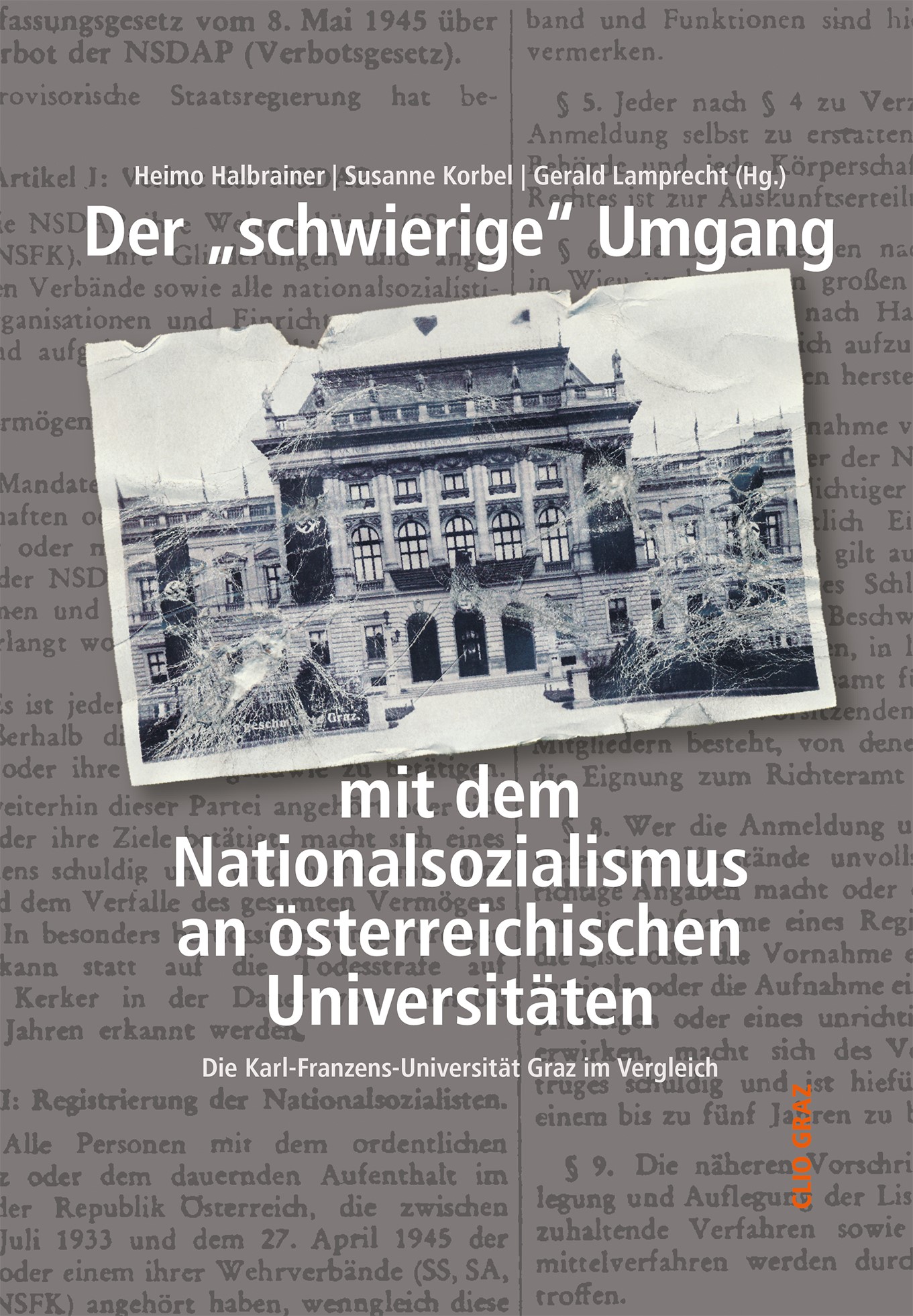 Der „schwierige“ Umgang mit dem Nationalsozialismus an österreichischen Universitäten. 