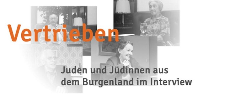 "Vertrieben. Juden und Jüdinnen aus dem Burgenland im Interview“, ein Projekt der BFG.
