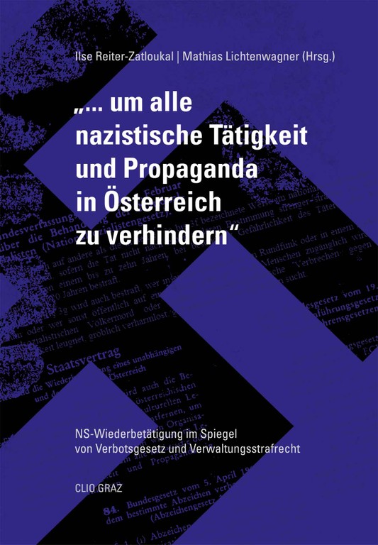 „... um alle nazistische Tätigkeit und Propaganda in Österreich zu verhindern“ (Artikel 9 des Österreichischen Staatsvertrages von 1955)