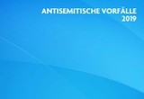 Antisemitismusbericht 2019: Neuerlicher Anstieg von antisemitischen Vorfällen in Österreich