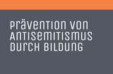 Maßnahmenpaket: „Prävention von Antisemitismus durch Bildung“