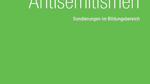 Publikation: Antisemitismen – Sondierungen im Bildungsbereich