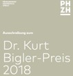 Ausschreibung zum Dr. Kurt Bigler-Preis 2018