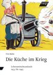 Fritz Keller: Die Küche im Krieg. Lebensmittelstandards 1933 bis 1945