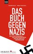 Holger Kulick/Toralf Staud (Hg.): Das Buch gegen Nazis. Rechtsextremismus - was man wissen muss und wie man sich wehren kann