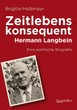 Brigitte Halbmayr: Zeitlebens konsequent. Hermann Langbein - Eine politische Biografie