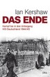 Ian Kershaw: Das Ende. Kampf bis in den Untergang - NS-Deutschland 1944/45
